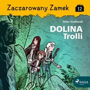 «Zaczarowany Zamek 12 - Dolina Trolli» by Peter Gotthardt