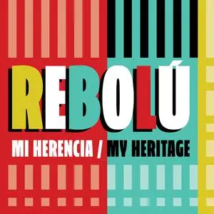Rebolú - Mi Herencia (My Heritage) (2022)