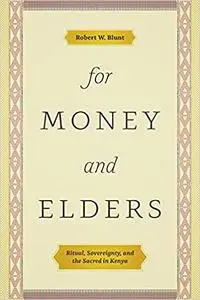 For Money and Elders: Ritual, Sovereignty, and the Sacred in Kenya