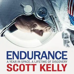 Endurance: A Year in Space, A Lifetime of Discovery [Audiobook]