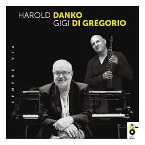 Harold Danko & Gigi Di Gregorio - Sempre Via (2019)