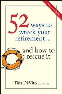 52 Ways to Wreck Your Retirement: ...And How to Rescue It