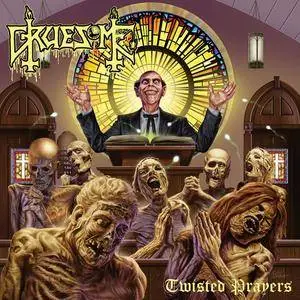 Gruesome - Twisted Prayers (2018)