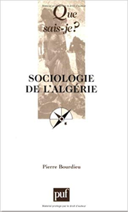 Sociologie de l'Algérie - Pierre Bourdieu