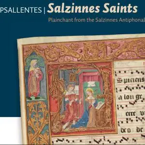 Psallentes - Salzinnes Saints: Plainchant from the Salzinnes Antiphonal (2017) {Le Bricoleur}