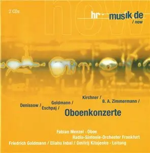 Denisov • Eshpai • Goldmann • Kirchner • Zimmermann - Oboe concertos (Fabian Menzel) - 2003