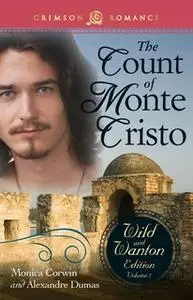 «The Count Of Monte Cristo: The Wild And Wanton Edition Volume 2» by Alexandre Dumas,Monica Corwin