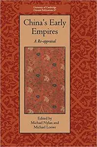 China's Early Empires: A Re-appraisal