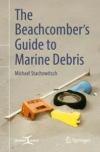 The Beachcomber’s Guide to Marine Debris (Repost)