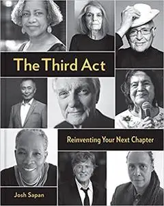 The Third Act: Reinventing Your Next Chapter