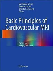 Basic Principles of Cardiovascular MRI: Physics and Imaging Technique