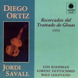 Jordi Savall - Diego Ortiz: Recercadas del Trattado de Glosas, 1553 (1990)