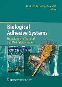 Biological Adhesive Systems: From Nature to Technical and Medical Application