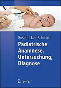 Pädiatrische Anamnese, Untersuchung, Diagnose