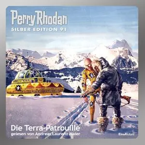 «Perry Rhodan - Silber Edition 91: Die Terra-Patrouille» by Ernst Vlcek,Kurt Mahr,H.G. Francis,H.G. Ewers,Willam Voltz