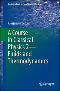A Course in Classical Physics 2—Fluids and Thermodynamics (Repost)