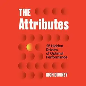 The Attributes: 25 Hidden Drivers of Optimal Performance [Audiobook]