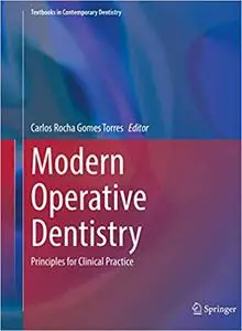 Modern Operative Dentistry: Principles for Clinical Practice (Repost)