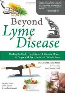 Beyond Lyme Disease: Healing the Underlying Causes of Chronic Illness in People with Borreliosis and Co-Infections