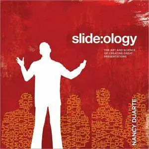 Nancy Duarte - Slide:ology: The Art and Science of Creating Great Presentations [Repost]