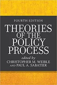 Theories of the Policy Process Ed 4