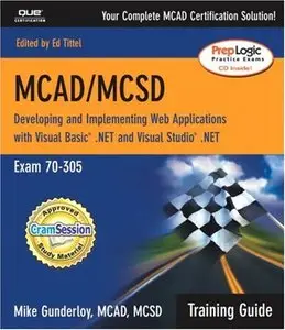 MCAD/MCSD Training Guide (70-305): Developing and Implementing Web Applications with Visual Basic.NET [Repost]