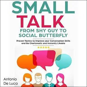 Small Talk: Shy Guy to Social Butterfly [Audiobook]