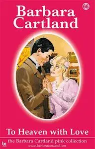 «TO HEAVEN WITH LOVE» by Barbara Cartland