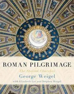 Roman Pilgrimage: The Station Churches (Repost)