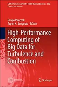 High-Performance Computing of Big Data for Turbulence and Combustion (Repost)