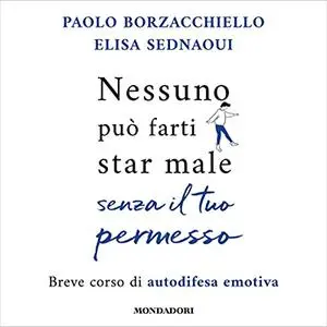 «Nessuno può farti star male senza il tuo permesso» by Paolo Borzacchiello, Elisa Sednaoui