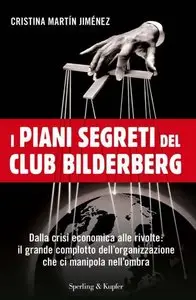 Cristina Martìn Jimenez - I piani segreti del club Bilderberg