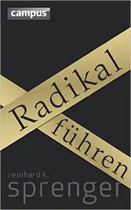 Radikal führen