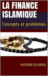 La finance islamique : Concepts et problèmes