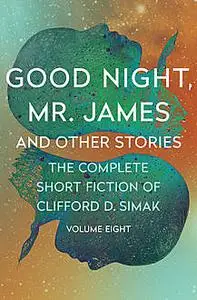 «Good Night, Mr. James» by Clifford Simak