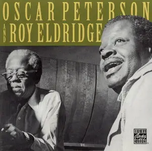 Oscar Peterson, Roy Eldridge - Oscar Peterson And Roy Eldridge (1974) [Remastered 1992]