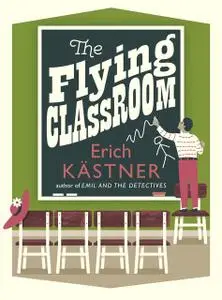«The Flying Classroom» by Erich Kästner