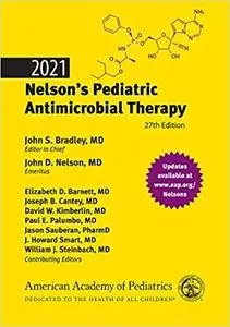 2021 Nelson's Pediatric Antimicrobial Therapy, 27th Edition