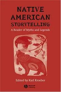 Native American Storytelling: A Reader of Myths and Legends (repost)