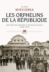 Olivier Wieviorka, "Les orphelins de la République 1940-1945"
