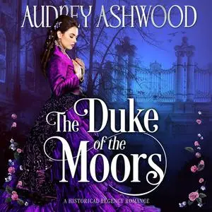 «The Duke of the Moors» by Audrey Ashwood