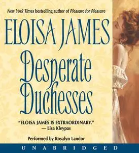 «Desperate Duchesses» by Eloisa James