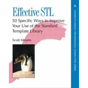 Scott Meyers, «Effective STL: 50 Specific Ways to Improve Your Use of the Standard Template Library»(repost)