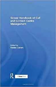 Gower Handbook of Call and Contact Centre Management