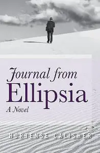 «Journal from Ellipsia» by Hortense Calisher