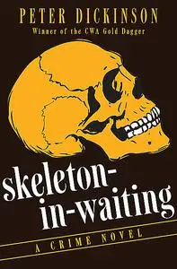 «Skeleton-in-Waiting» by Peter Dickinson