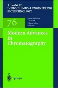 Modern Advances in Chromatography (Advances in Biochemical Engineering Biotechnology) by Ruth Freitag