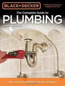 Black & Decker The Complete Guide to Plumbing, 6th edition