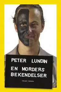 «En morders bekendelser» by Peter Lundin