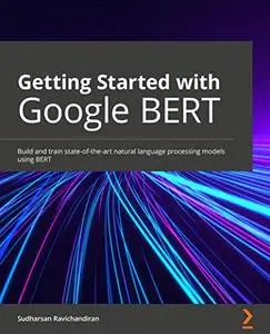 Getting Started with Google BERT